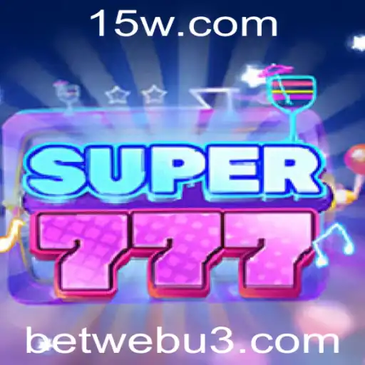 Descubra o Mundo do Super777 e Aposte com a betweb